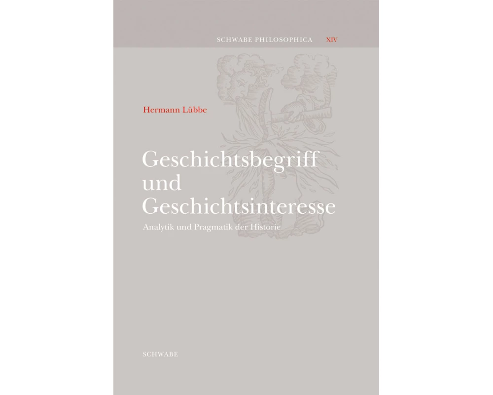 Geschichtsbegriff und Geschichtsinteresse