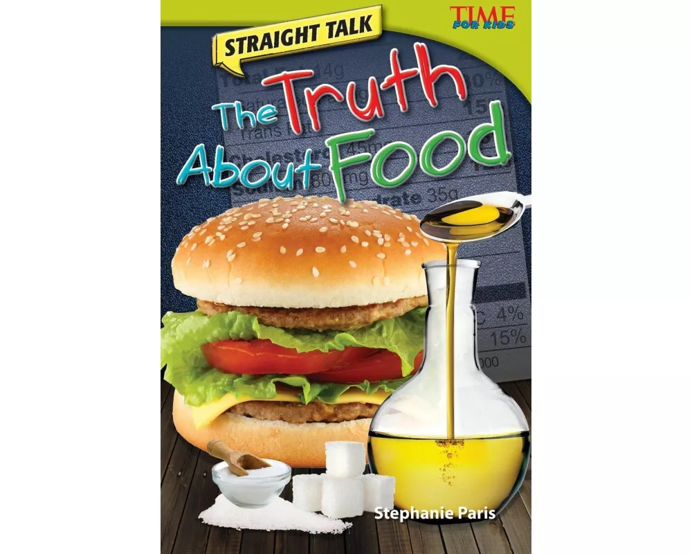 Straight Talk: The Truth About Food