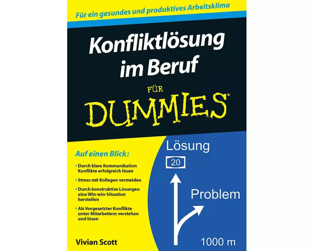 Konfliktlösung im Beruf für Dummies