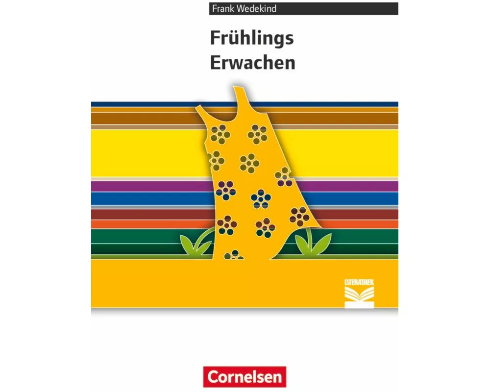 Cornelsen Literathek, Textausgaben, Frühlings Erwachen, Empfohlen für das 10.-13. Schuljahr, Textausgabe, Text - Erläuterungen - Materialien