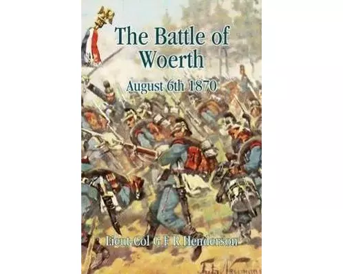 The Battle of Woerth August 6th 1870