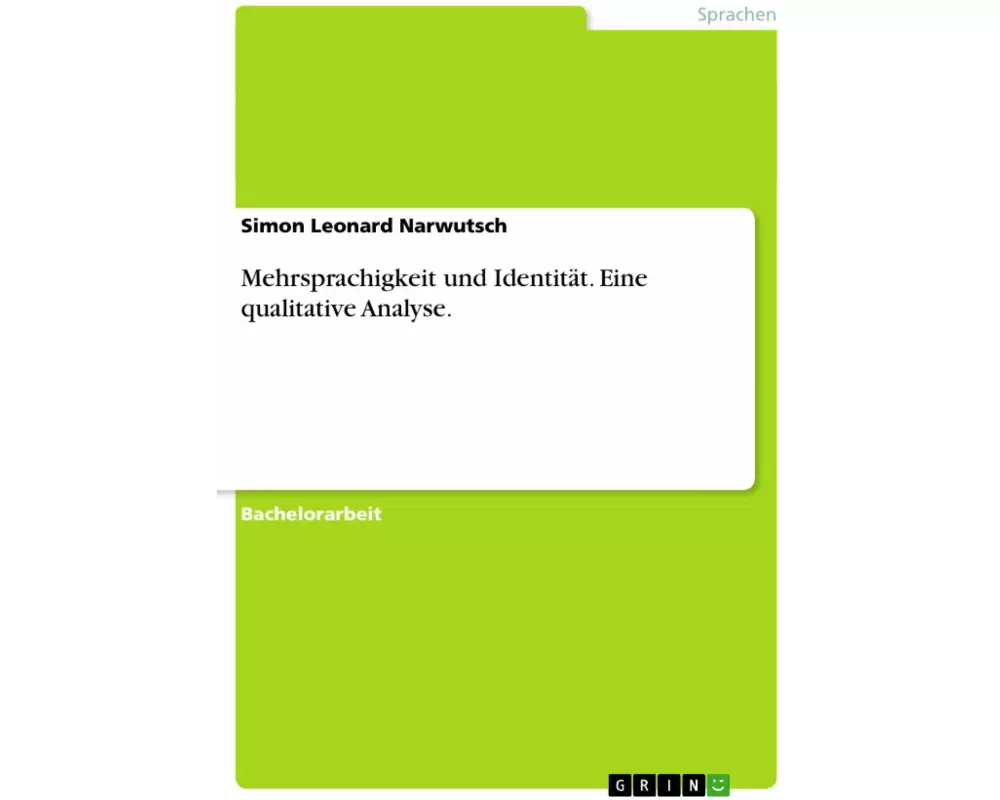 Mehrsprachigkeit und Identität. Eine qualitative Analyse