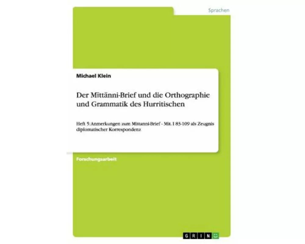 Der M¿tt¿nni-Brief und die Orthographie und Grammatik des Hurritischen