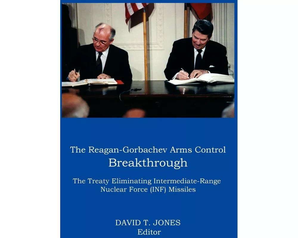 THE Reagan-Gorbachev Arms Control Breakthrough