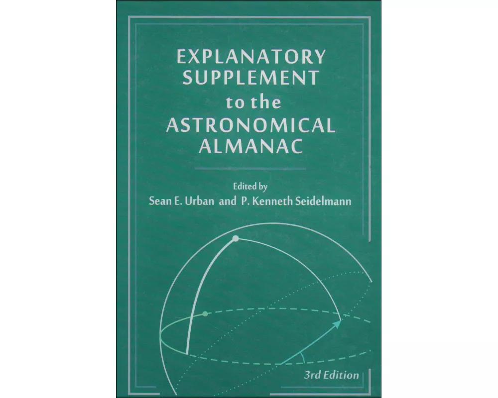 Explanatory Supplement to the Astronomical Almanac, third edition