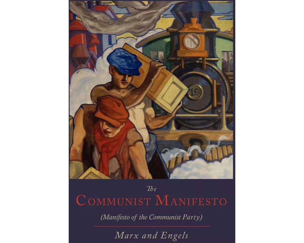 The Communist Manifesto [Manifesto of the Communist Party]