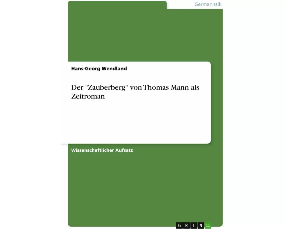 Der "Zauberberg" von Thomas Mann als Zeitroman