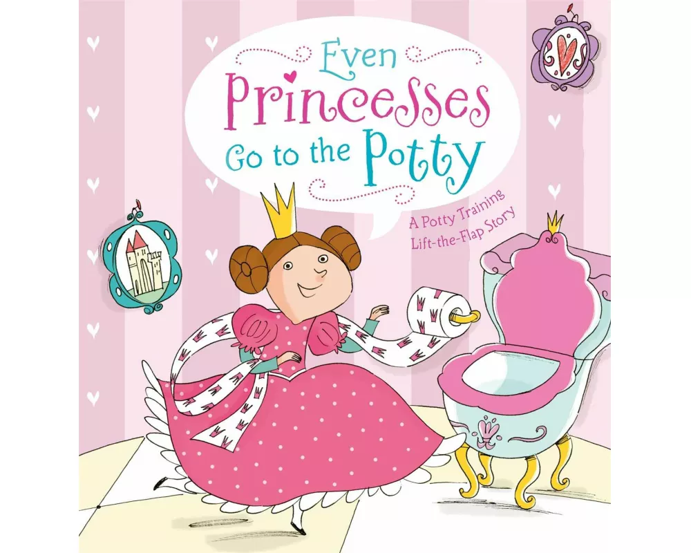 Even Princesses Go to the Potty