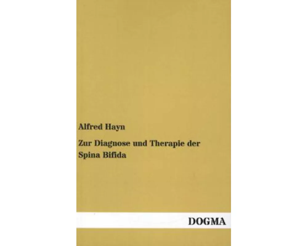 Zur Diagnose und Therapie der Spina Bifida