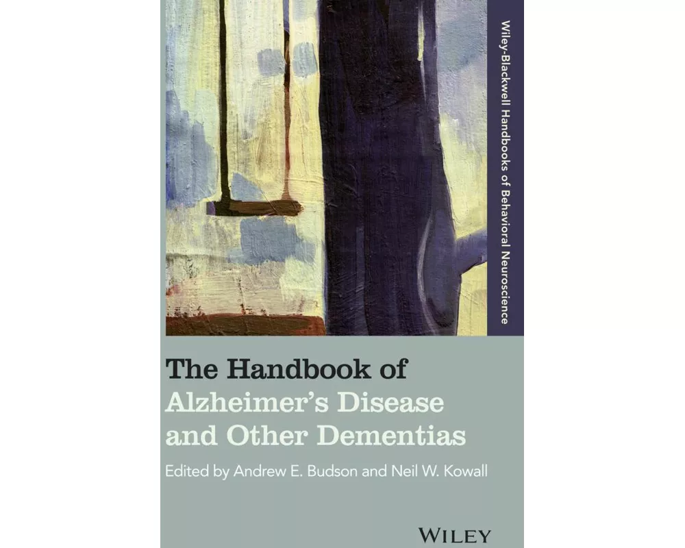 The Handbook of Alzheimer's Disease and Other Dementias