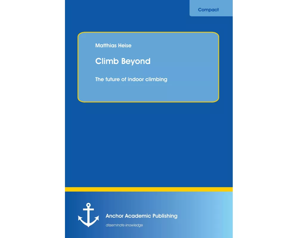 Climb Beyond: The future of indoor climbing