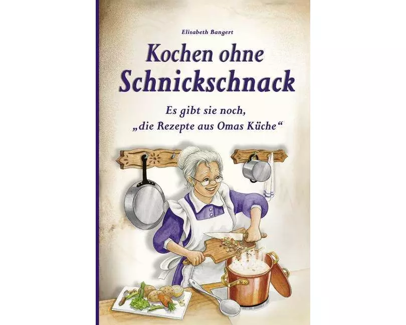 Kochen ohne Schnickschnack