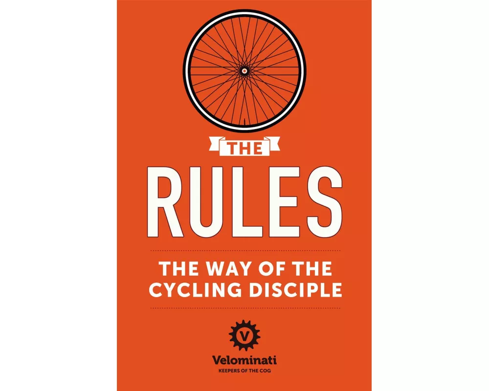 The Rules: The Way of the Cycling Disciple