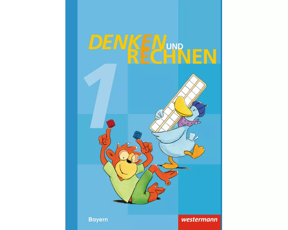 Denken und Rechnen - Ausgabe 2014 für Grundschulen in Bayern