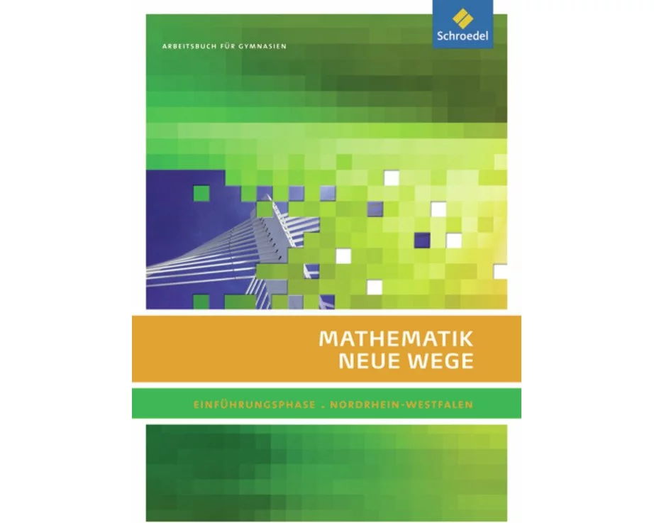 Mathematik Neue Wege SII - Ausgabe 2014 für Nordrhein-Westfalen