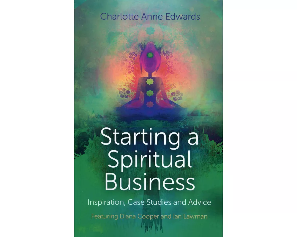 Starting a Spiritual Business – Inspiration, Cas – Featuring Diana Cooper and Ian Lawman