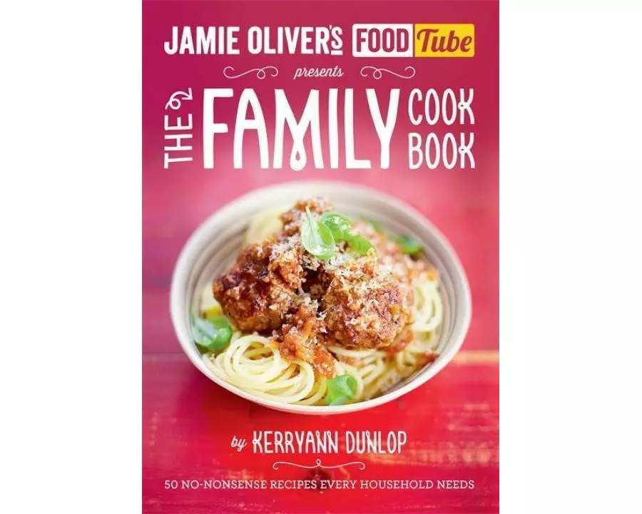 Jamie's Food Tube: The Family Cookbook