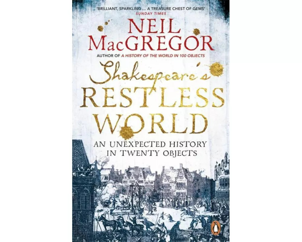 Shakespeare's Restless World
