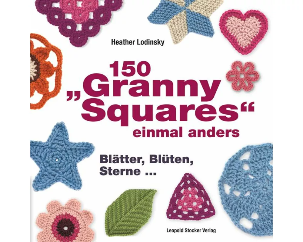 150 "Granny Squares" einmal anders