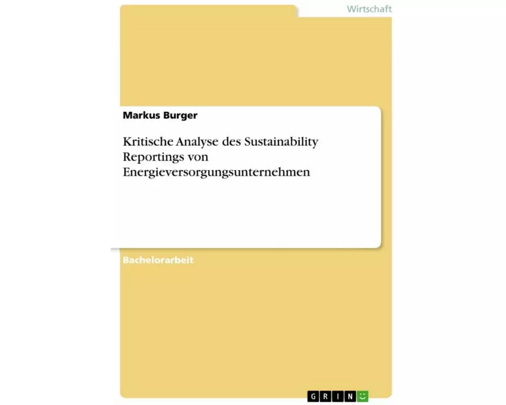Kritische Analyse des Sustainability Reportings von Energieversorgungsunternehmen