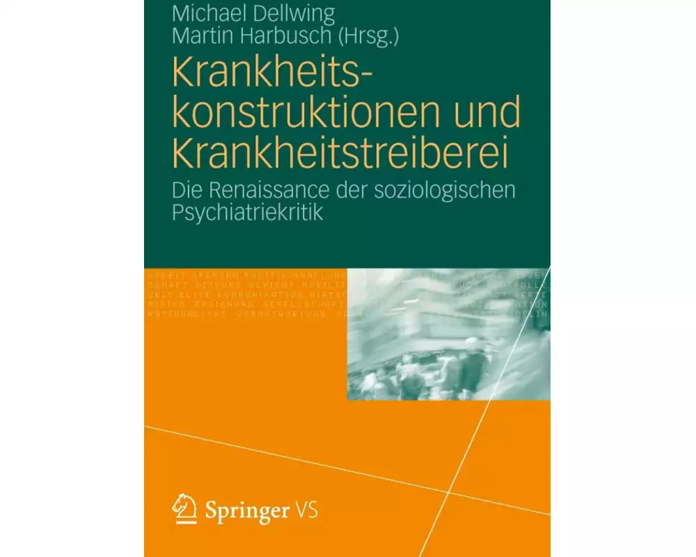 Krankheitskonstruktionen und Krankheitstreiberei