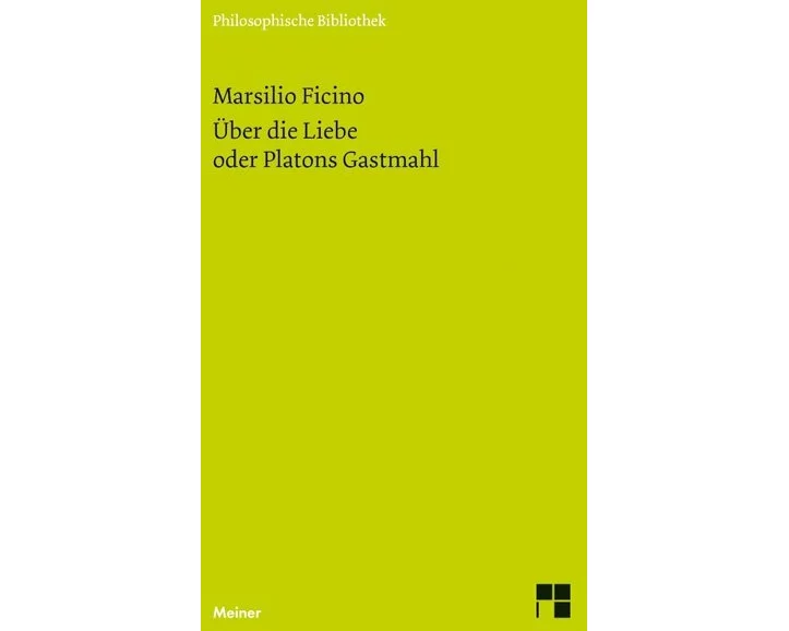 Über die Liebe oder Platons Gastmahl