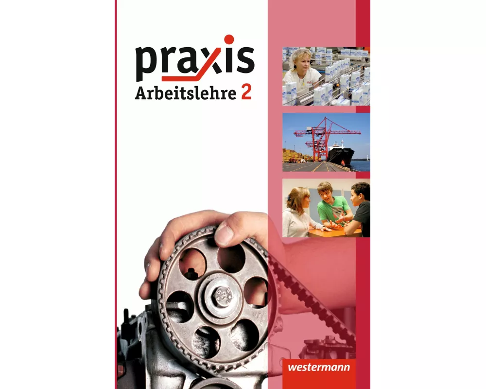 Praxis - Arbeitslehre - Ausgabe 2013 fr Hessen
