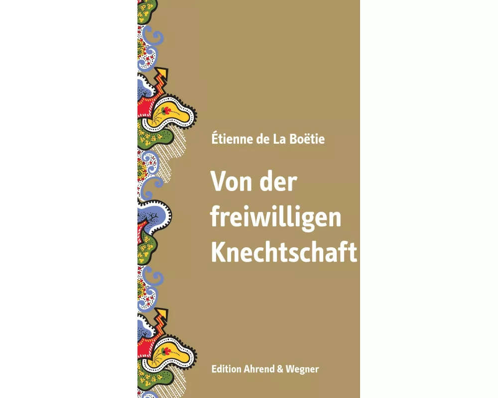 Von der freiwilligen Knechtschaft