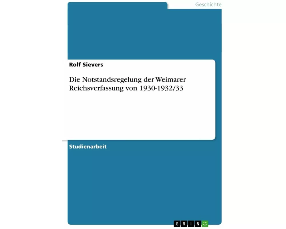 Die Notstandsregelung der Weimarer Reichsverfassung von 1930-1932/33