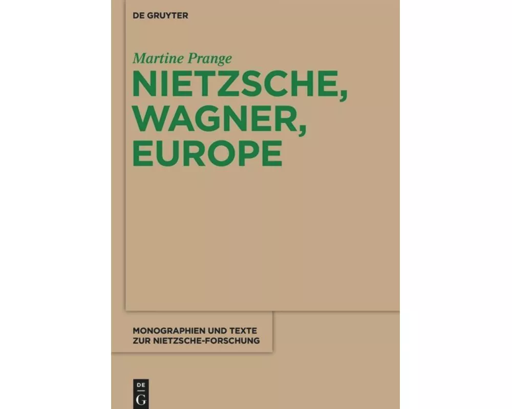 Nietzsche, Wagner, Europe