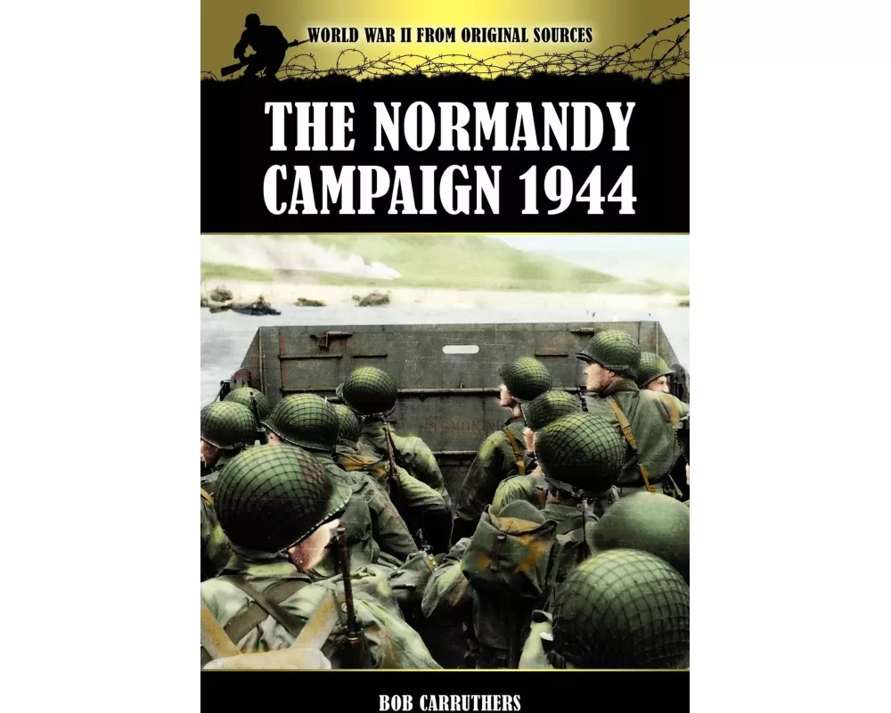The Normandy Campaign 1944
