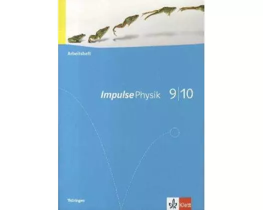 Impulse Physik - Ausgabe für Thüringen. Arbeitsheft 9./10. Klasse