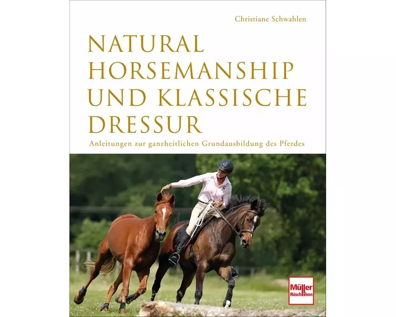Natural Horsemanship und klassische Dressur