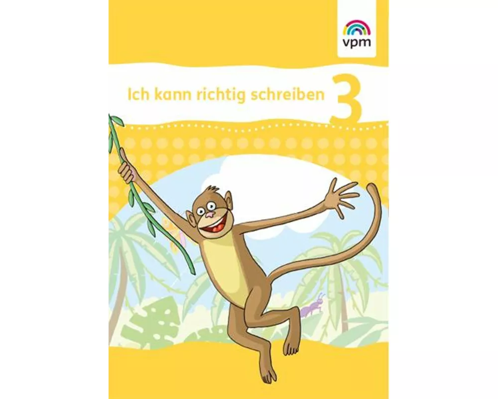 Ich kann richtig schreiben. Arbeitsheft 3. Schuljahr