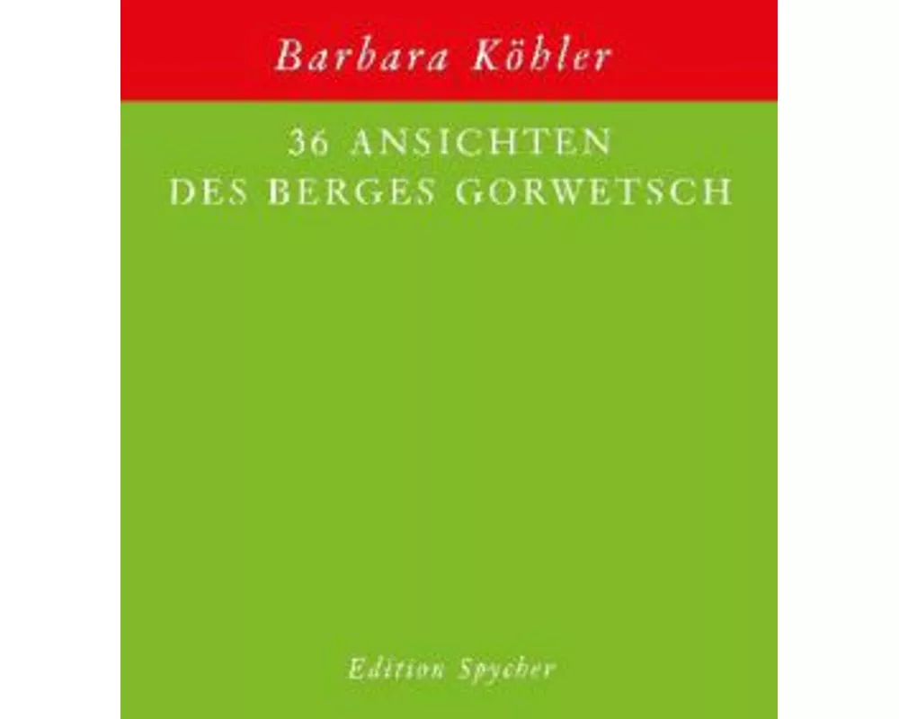 36 Ansichten des Berges Gorwetsch