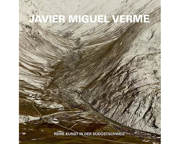 Kunst in der Südostschweiz: Javier Miguel Verme