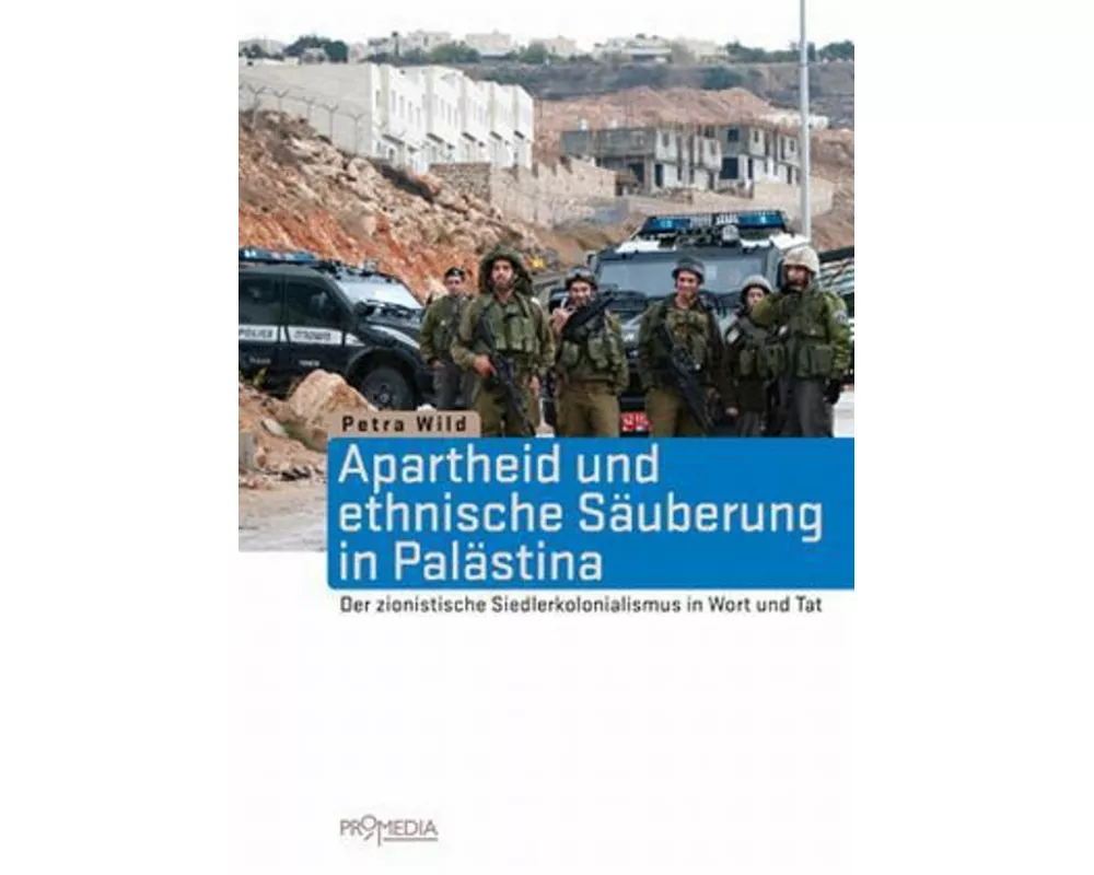 Apartheid und ethnische Säuberung in Palästina