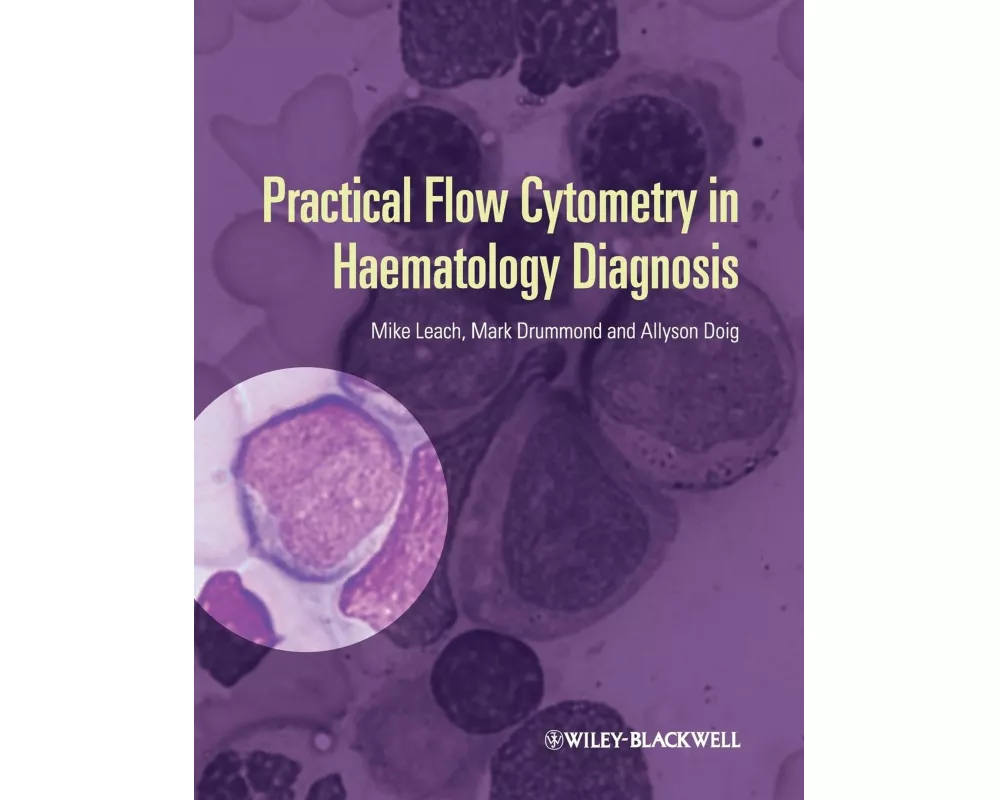 Practical Flow Cytometry in Haematology Diagnosis