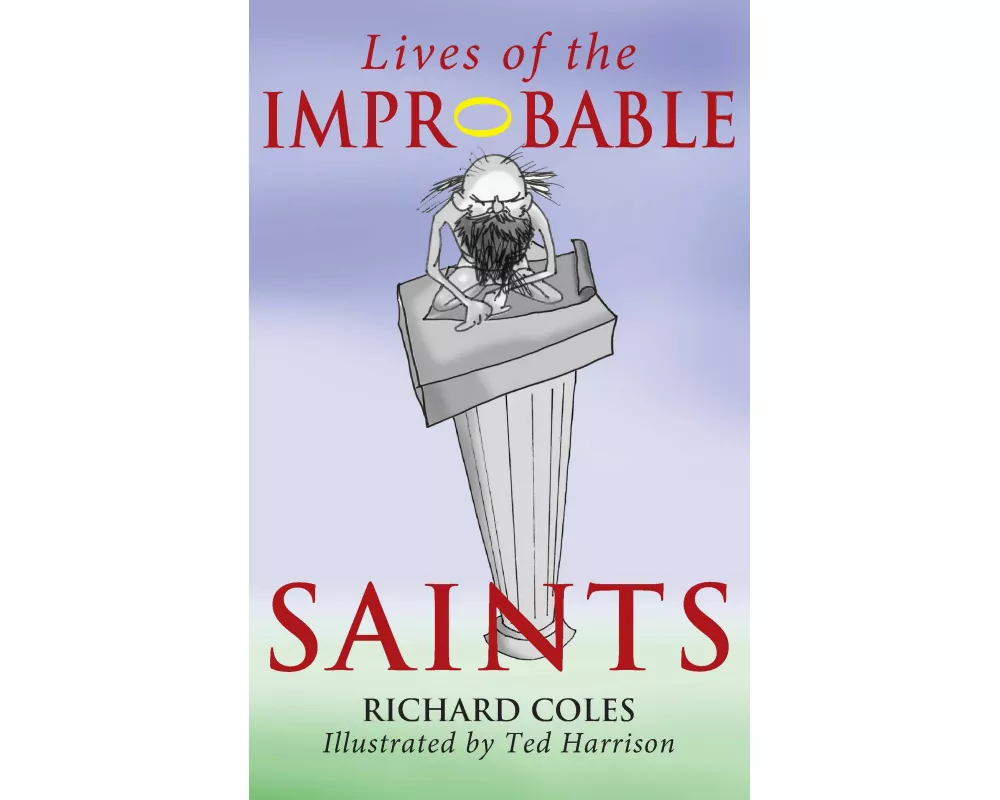 Lives of the Improbable Saints