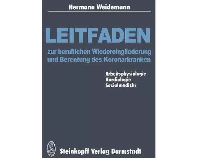 Leitfaden zur beruflichen Wiedereingliederung und Berentung des Koronarkranken