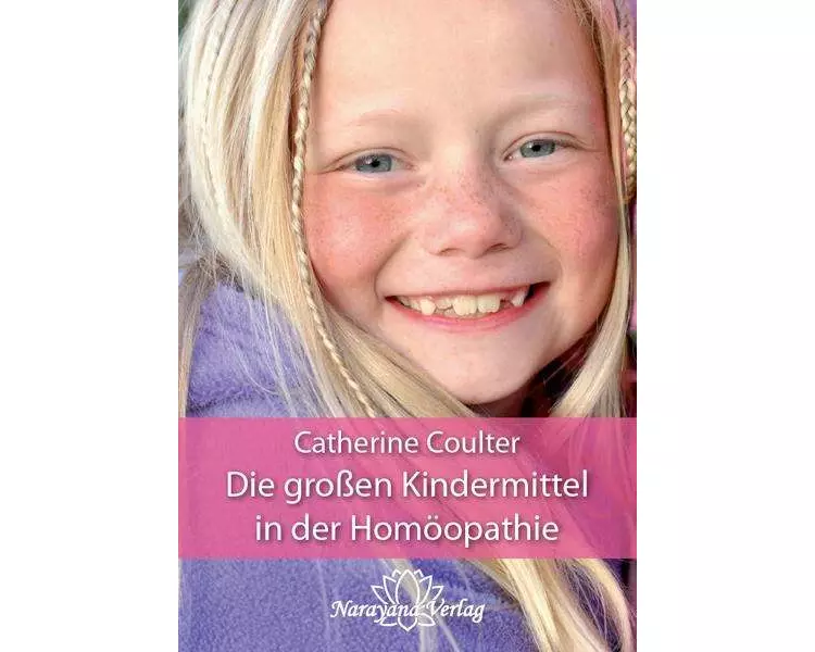 Die großen Kindermittel in der Homöopathie