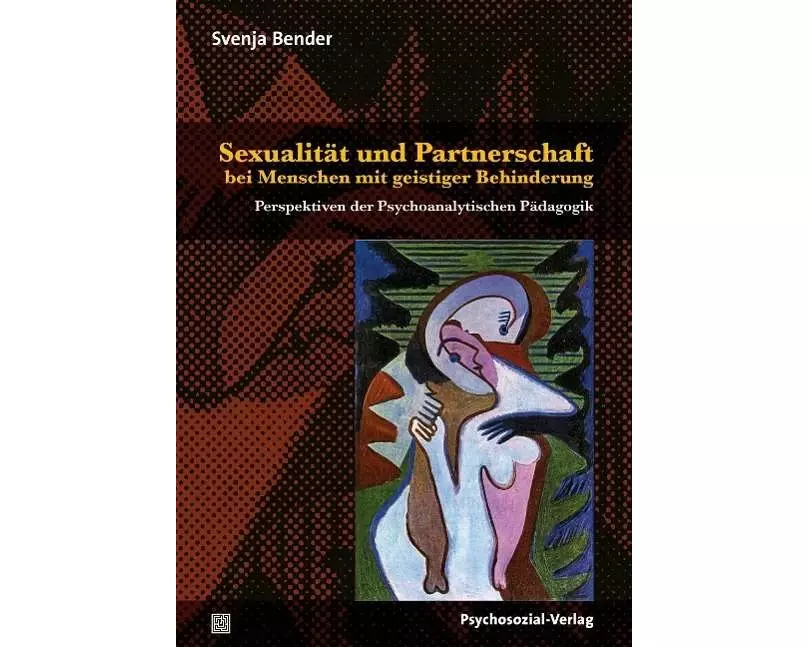 Sexualität und Partnerschaft bei Menschen mit geistiger Behinderung