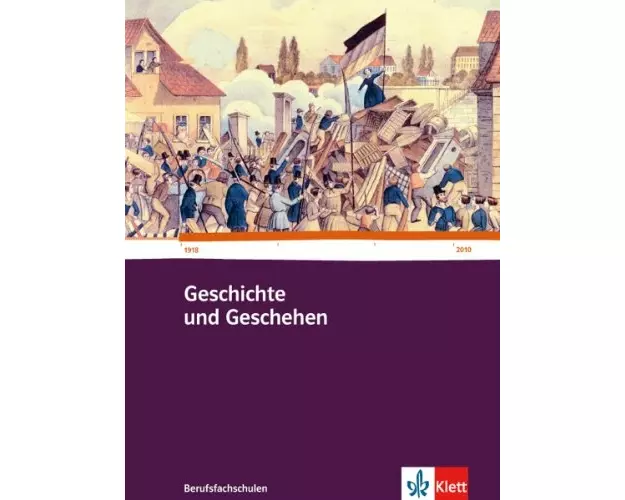 Geschichte und Geschehen für Berufsfachschulen in Baden-Württemberg. Schülerbuch