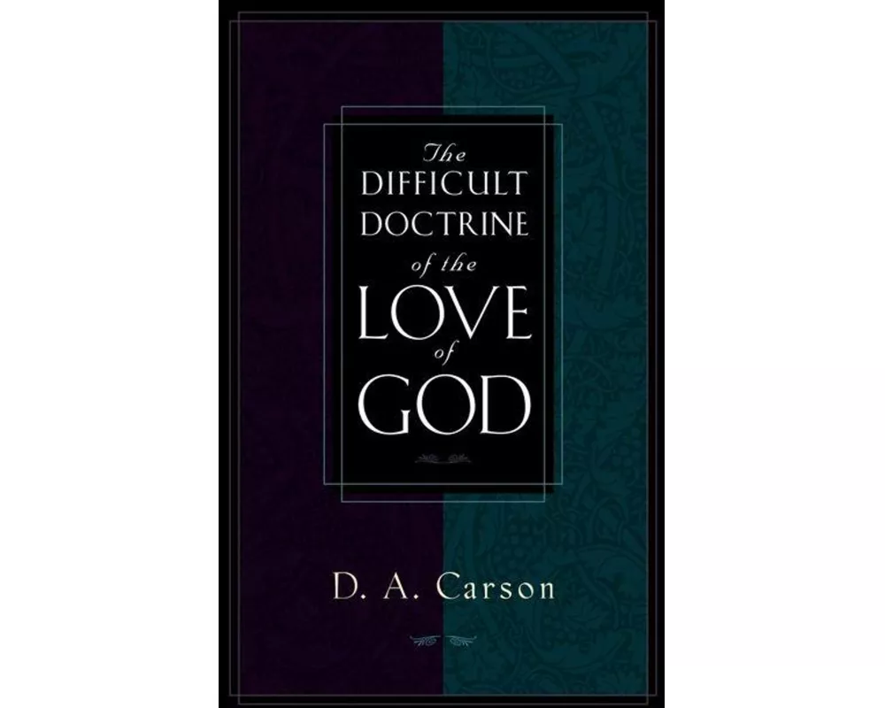 The Difficult Doctrine of the Love of God