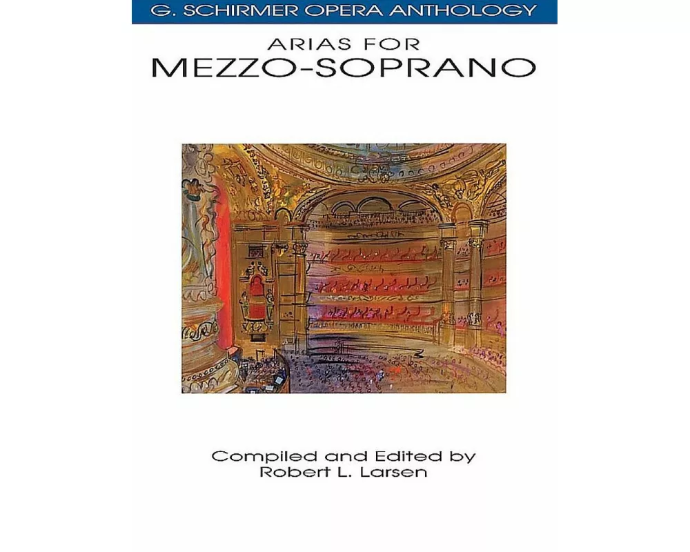 Arias for Mezzo-Soprano - G. Schirmer Opera Anthology Classical Vocal Sheet Music for Singers Includes Pieces from Carmen, Il Trovatore, and More