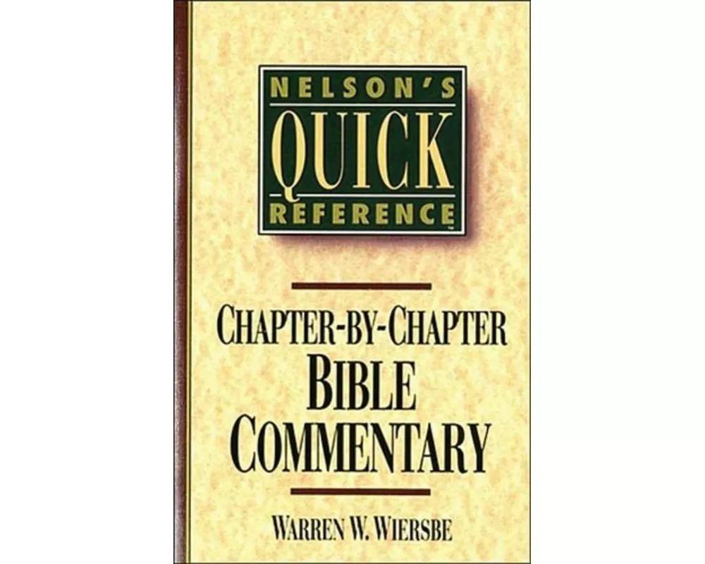 Nelson's Quick Reference Chapter-by-Chapter Bible Commentary