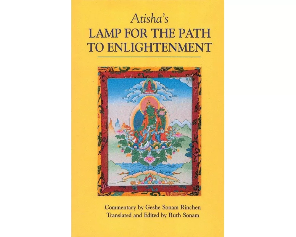 Atisha's Lamp for the Path to Enlightenment