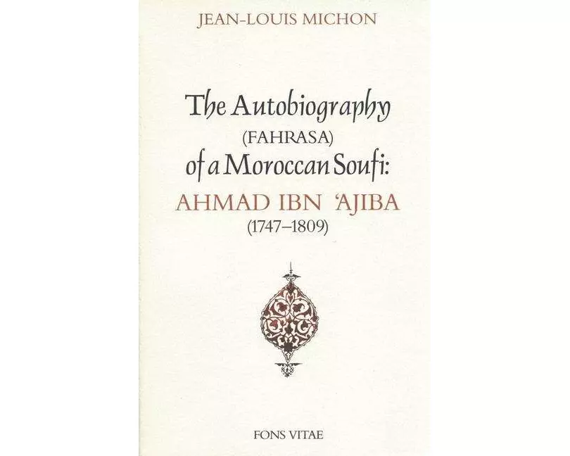 Autobiography of a Moroccan Sufi
