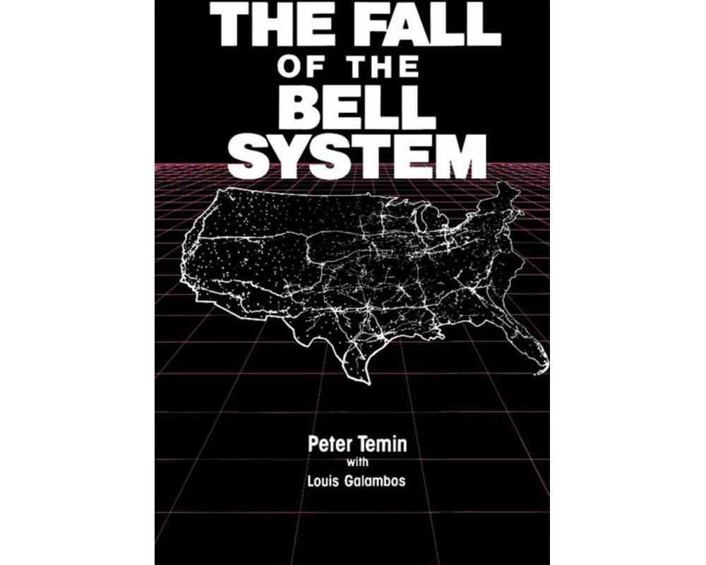 The Fall of the Bell System