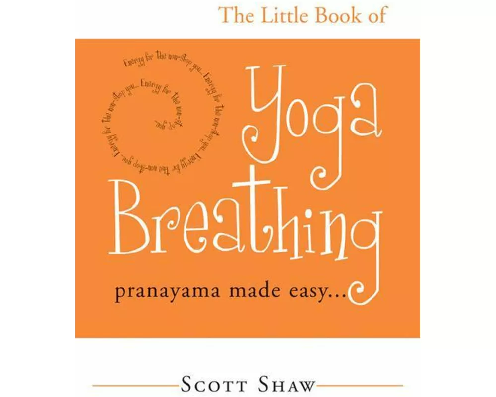 The Little Book of Yoga Breathing